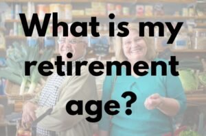 What is my retirement age